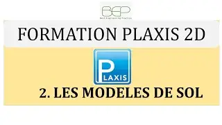 Géotechnique - Formation Plaxis 2D - Les modèles de matériaux dans Plaxis 2D