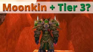 Why Boomkins Should Get T3 NOW! - Classic TBC | World of Warcraft
