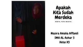 Monolog_NaziraAmaliaAffandi_X3_ApakahKitaSudahMerdeka_PutuWijaya