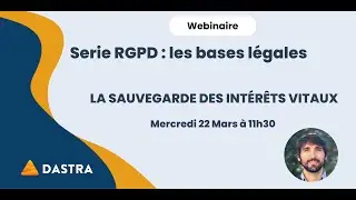 Les bases légales : #3 la sauvegarde des intérêts vitaux