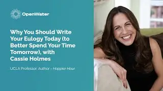 Why You Should Write Your Eulogy Today (to Better Spend Your Time Tomorrow)
