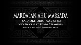 Mardalan Ahu Marsada (Karaoke Original Keys) Viky Sianipar ft. Korem Sihombing #KaraokeLaguBatak