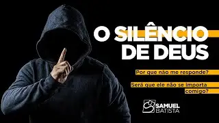 Por que às vezes Deus não responde quando eu mais preciso?