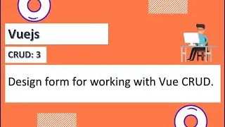 Design form for working with create and update operation