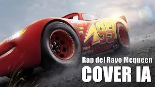 Rap del Rayo Mcqueen CriCri :D ( Rayo Mcqueen Cover IA )