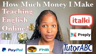 How Much Money I Make Teaching English Online | How Many Lessons To Teach A Day, PayPal, FNB + A Q&A