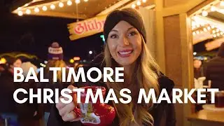 Baltimore German Christmas Market Vlog One of USA's BEST Christmas Markets &  Miracle on 34th Street