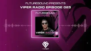 Viper Radio Episode 025