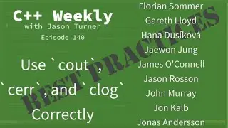 C++ Weekly - Ep 140 - Use `cout`, `cerr`, and `clog` Correctly