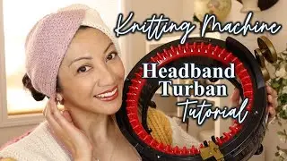 How to Make a Headband Turban on Addi Knitting Machine | Knit Crochet Business Items to Sell or Gift