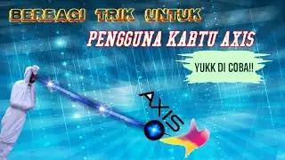 Trik menarik bagi pengguna Axis yg belum banyak orang tahu ❗❗pengguna Axis wajib nonton 😉