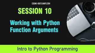 Python for Beginners: Session 10- Working with Arguments in Functions in Python