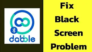 Fix Dabble App Black Screen Error Problem solve on Android
