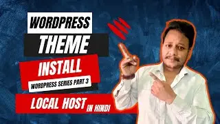 Wordpress Theme Installation in Hindi | WordPress Series Part 3| Divakar Singh Digital