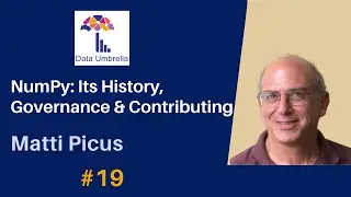 [19] NumPy: Its History, Governance & How to Contribute (Matti Picus)