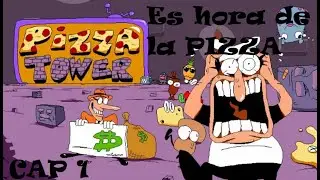 Es Hora de la PIZZA | Pizza tower | Cap 1| Gameplay español