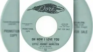 Little Johnny Hamilton & The Creators - Oh, How I Love You (Official Audio)