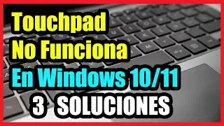 TOUCHPAD No Funciona en Windows 10/11 I 3 Soluciones 2024