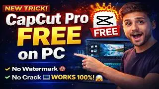 How to Get CapCut Pro on PC for FREE (2026) – No Crack, No Watermark, 100% Working!