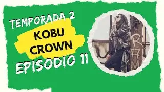 Kobu (Lion's Crown) Estación Lírica TV T2 Episodio 11