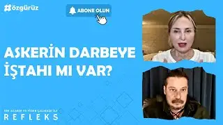 Askerin darbeye iştahı mı var? Erk Acarer ve Figen Çalıkuşu konuştu