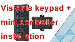 Visionis keypad fob reader with mini controller. review and installation