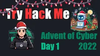 Advent of Cyber 2022 | Day 1 Someone's Coming To Town