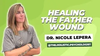 THIS is how you heal the father wound