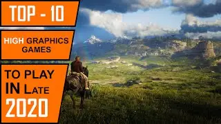 TOP 10 High Graphics Open World Games to play in Late 2020