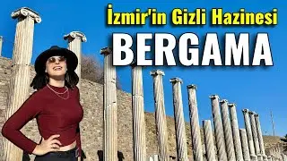BERGAMA'YA BAYILACAKSINIZ!! I Gezilecek Yerler I Ne Yenir?
