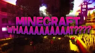 МАЙНКРАФТ? ВАТ? ЧТО С ТОБОЙ СТАЛО?