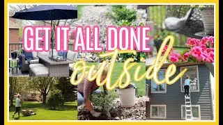 GET IT ALL DONE OUTSIDE MAY 2021 | YARD WORK CLEANING MOTIVATION!