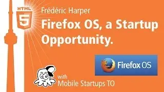 Firefox OS, A Startup Opportunity