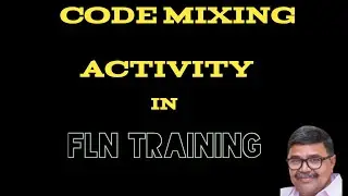 Code Mixing Activity in language FLN TRAINING JCERT RANCHI