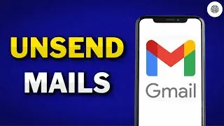 How to Undo Send Mails in Gmail (2024) - Recall Sended Messages