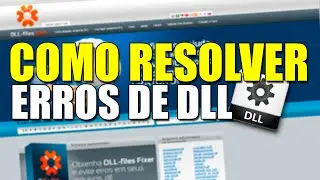 Como resolver erros de DLL - 2015