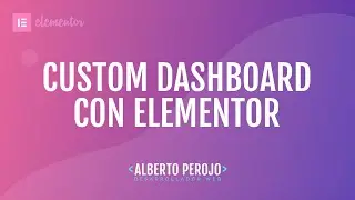 Tutorial Elementor - Panel personalizado con Elementor y marca blanca