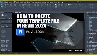How to create Your Template file in Autodesk Revit Complete