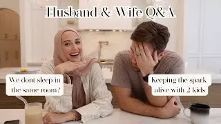 Husband and Wife Q&A! We don’t sleep in the same room? Qualities to look for in a spouse 💗