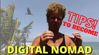 How i became a full time digital nomad! Step by Step guide!