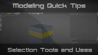 Modeling Quick Tips Episode 1 | Selection Tools and Uses | HierarchyGFX