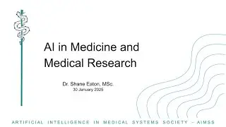 Applications of AI in Medicine and Medical Research - CFMS Webinar