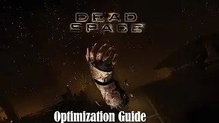 Dead Space (2008) Optimization Guide