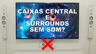 CAIXAS SURROUND DO HOME THEATER SEM SOM? COMO RESOLVER?