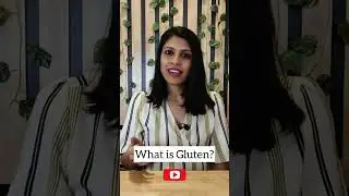 What is Gluten? 