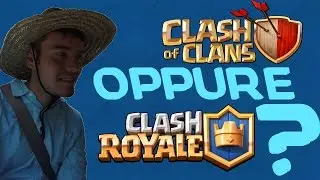 CLASH OF CLANS O CLASH ROYALE? Si Riparte