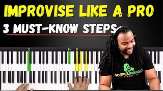 3 Steps to Instantly Improve Your Gospel Piano Improvisation