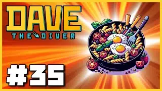 Can We Win The Pasta Contest!? | Dave The Diver Blind Playthrough (Part 35)