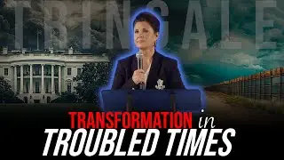 PROPHETIC UPDATE - A Prophetic Word for Transformation In Troubled Times!