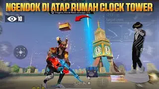 NGENDOK DI CLOKTOWER BERMUDA GURUN!! ENAK BANGET PANEN KILL DARI SINI